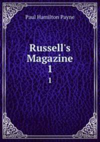 Russell`s Magazine. 1