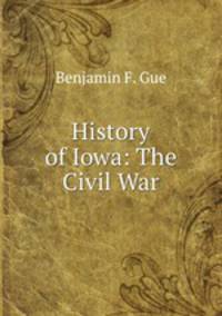 History of Iowa: The Civil War