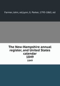 The New-Hampshire annual register, and United States calendar. 1849