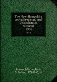 The New-Hampshire annual register, and United States calendar. 1864