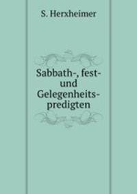 Sabbath-, fest- und Gelegenheits-predigten