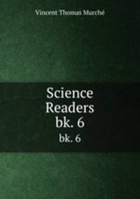 Science Readers. bk. 6