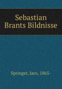 Sebastian Brants Bildnisse