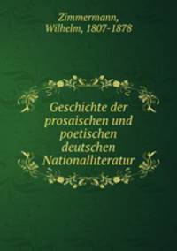 Geschichte der prosaischen und poetischen deutschen Nationalliteratur