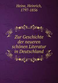 Zur Geschichte der neueren schonen Literatur in Deutschland