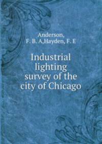 Industrial lighting survey of the city of Chicago