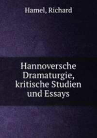 Hannoversche Dramaturgie, kritische Studien und Essays