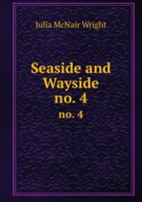 Seaside and Wayside. no. 4