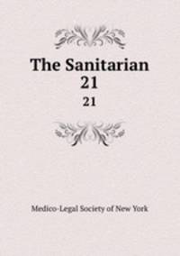 The Sanitarian. 21