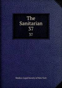 The Sanitarian. 37
