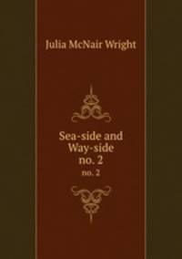 Sea-side and Way-side. no. 2