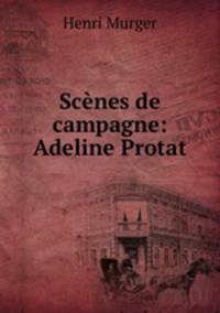 Scenes de campagne: Adeline Protat