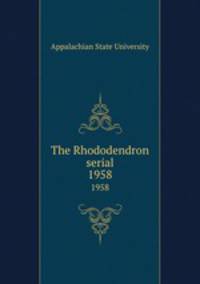 The Rhododendron serial. 1958