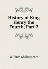 History of King Henry the Fourth, Part 2