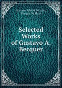Selected Works of Gustavo A. Becquer