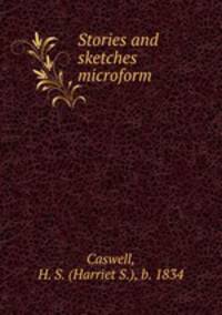 Stories and sketches microform