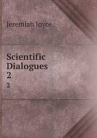 Scientific Dialogues. 2