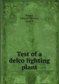 Test of a delco lighting plant