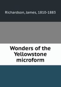Wonders of the Yellowstone microform