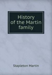 History of the Martin family