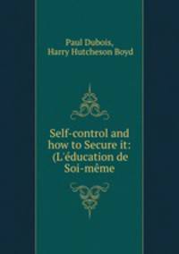 Self-control and how to Secure it: (L