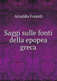 Saggi sulle fonti della epopea greca