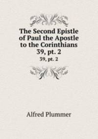 The Second Epistle of Paul the Apostle to the Corinthians. 39, pt. 2
