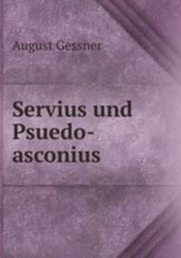 Servius und Psuedo-asconius