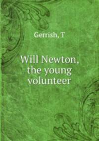 Will Newton, the young volunteer