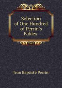 Selection of One Hundred of Perrin