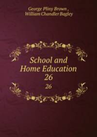 School and Home Education. 26