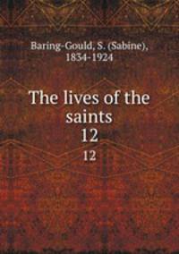 The lives of the saints. 12