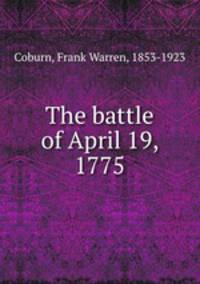 The battle of April 19, 1775
