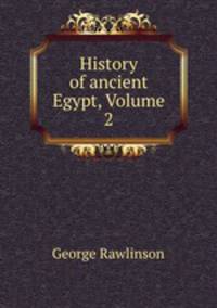 History of ancient Egypt, Volume 2