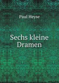 Sechs kleine Dramen