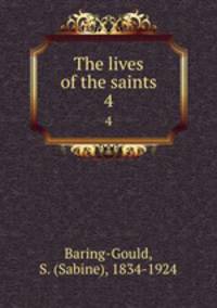 The lives of the saints. 4