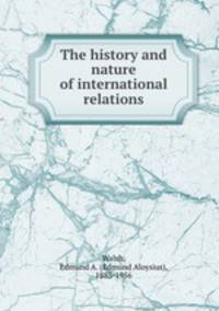 The history and nature of international relations