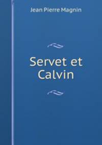 Servet et Calvin