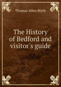 The History of Bedford and visitor