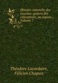 Histoire naturelle des insectes: genera des coleopteres, ou expose ., Volume 7