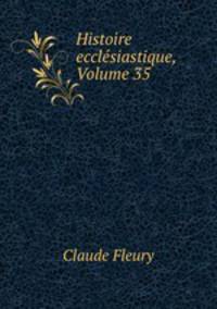 Histoire ecclesiastique, Volume 35
