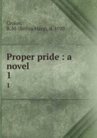 Proper pride : a novel. 1