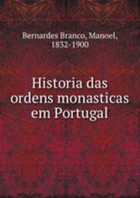 Historia das ordens monasticas em Portugal