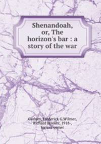 Shenandoah, or, The horizon