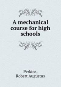 A mechanical course for high schools
