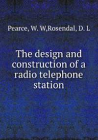 The design and construction of a radio telephone station