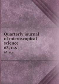 Quarterly journal of microscopical science. 63, n.s.