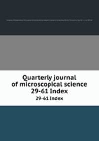 Quarterly journal of microscopical science. 29-61 Index