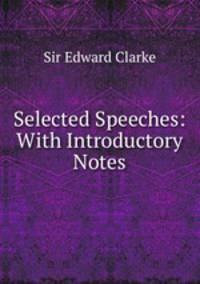 Selected Speeches: With Introductory Notes