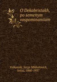 О Декабристах, по семейным воспоминаниям